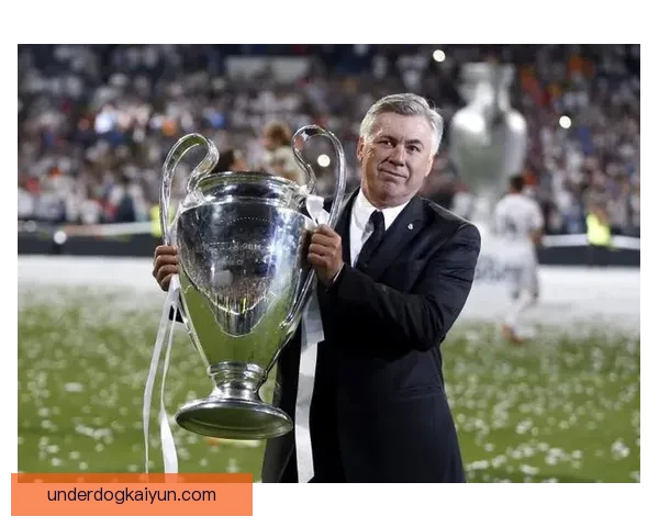 安切洛蒂战术适配性分析：展现卓越灵活性与竞争力增强趋势